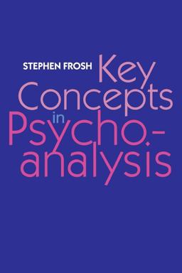 Key Concepts in Psychoanalysis  9780814727294 Front Cover