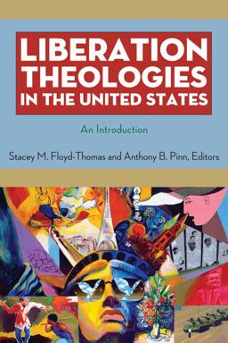 Liberation Theologies in the United States An Introduction  9780814727652 Front Cover
