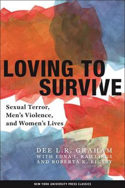 Loving to Survive Sexual Terror, Men's Violence, and Women's Lives  9780814730591 Front Cover