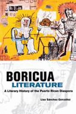 Boricua Literature A Literary History of the Puerto Rican Diaspora  9780814731475 Front Cover