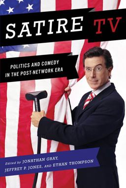 Satire TV Politics and Comedy in the Post-Network Era  9780814731994 Front Cover