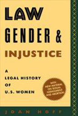 Law, Gender, and Injustice A Legal History of U. S. Women  9780814735091 Front Cover