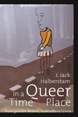 In a Queer Time and Place Transgender Bodies, Subcultural Lives  9780814735855 Front Cover