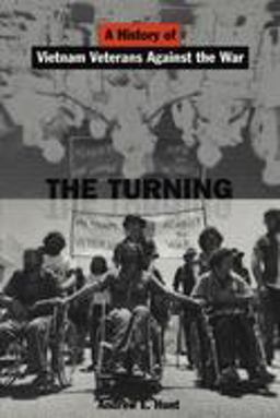 Turning A History of Vietnam Veterans Against the War  9780814736357 Front Cover