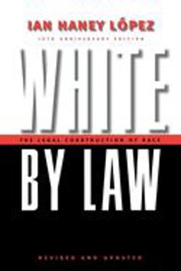 White by Law 10th Anniversary Edition The Legal Construction of Race 2nd 9780814736944 Front Cover
