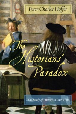 Historians' Paradox The Study of History in Our Time  9780814737156 Front Cover