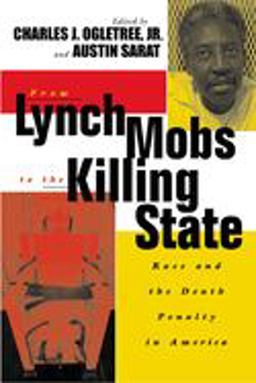 From Lynch Mobs to the Killing State Race and the Death Penalty in America  9780814740224 Front Cover