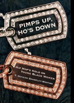 Pimps up, Ho's Down Hip Hop's Hold on Young Black Women  9780814740644 Front Cover