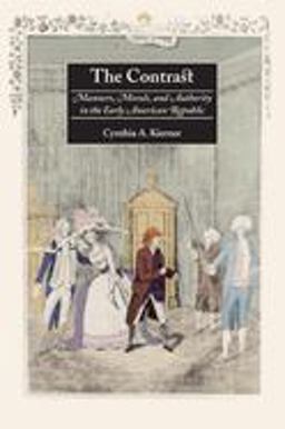 Contrast Manners, Morals, and Authority in the Early American Republic  9780814747933 Front Cover