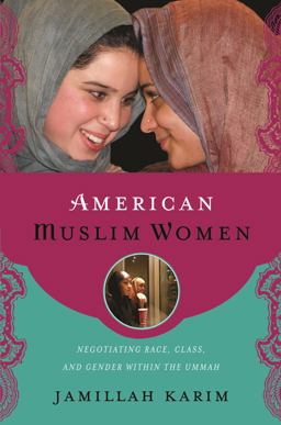 American Muslim Women Negotiating Race, Class, and Gender Within the Ummah  9780814748107 Front Cover