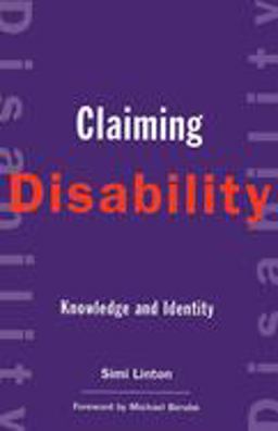Claiming Disability Knowledge and Identity  9780814751343 Front Cover