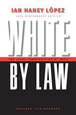 White by Law The Legal Construction of Race  9780814751374 Front Cover