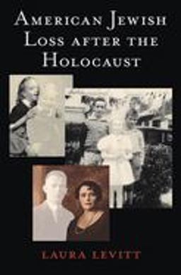 American Jewish Loss after the Holocaust  9780814752173 Front Cover
