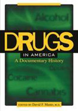 Drugs in America A Documentary History  9780814756638 Front Cover