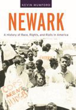 Newark A History of Race, Rights, and Riots in America  9780814757178 Front Cover