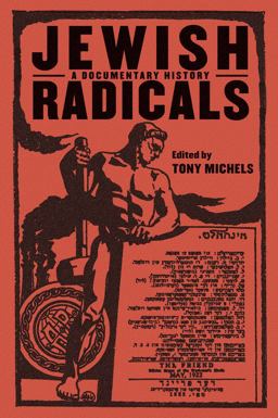 Jewish Radicals A Documentary Reader  9780814757444 Front Cover