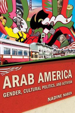 Arab America Gender, Cultural Politics, and Activism  9780814758878 Front Cover