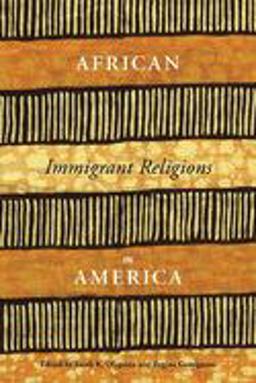 African Immigrant Religions in America  9780814762127 Front Cover