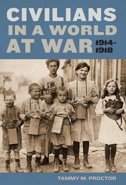 Civilians in a World at War, 1914-1918  9780814767153 Front Cover