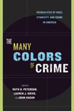 Many Colors of Crime Inequalities of Race, Ethnicity, and Crime in America 2006 9780814767207 Front Cover