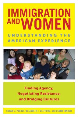 Immigration and Women Understanding the American Experience  9780814767399 Front Cover