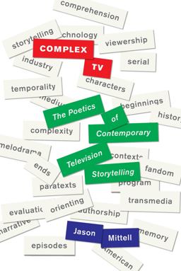 Complex TV The Poetics of Contemporary Television Storytelling  9780814769607 Front Cover