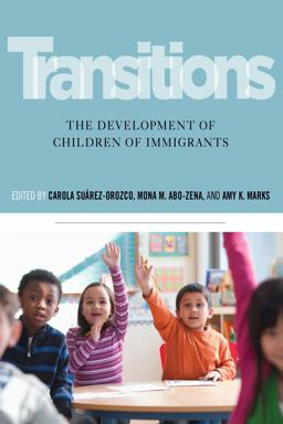 Transitions The Development of Children of Immigrants  9780814770177 Front Cover
