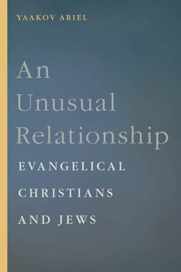 Unusual Relationship Evangelical Christians and Jews  9780814770689 Front Cover