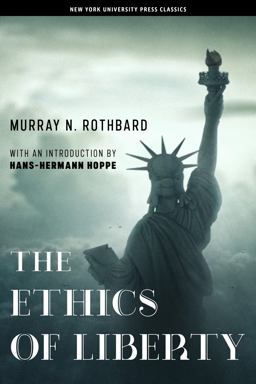 Ethics of Liberty  9780814775592 Front Cover