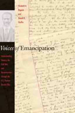 Voices of Emancipation Understanding Slavery, the Civil War, and Reconstruction Through the U. S. Pension Bureau Files  9780814775875 Front Cover