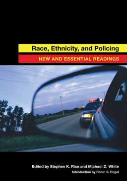 Race, Ethnicity, and Policing New and Essential Readings  9780814776162 Front Cover