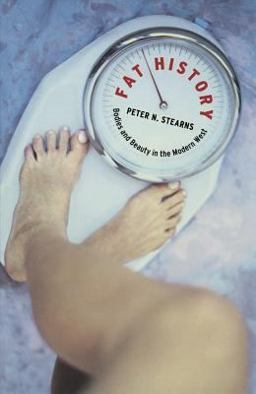 Fat History Bodies and Beauty in the Modern West  9780814780701 Front Cover