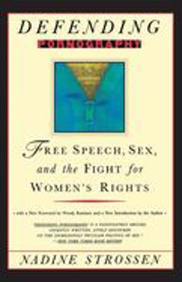 Defending Pornography Free Speech, Sex, and the Fight for Women's Rights 2nd 9780814781494 Front Cover