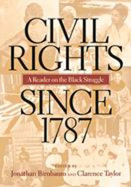 Civil Rights Since 1787 A Reader on the Black Struggle  9780814782491 Front Cover