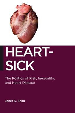 Heart-Sick The Politics of Risk, Inequality, and Heart Disease  9780814786857 Front Cover