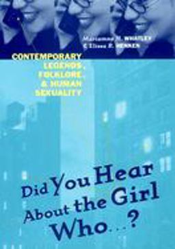 Did You Hear about the Girl Who ... ? Contemporary Legends, Folklore, and Human Sexuality  9780814793220 Front Cover