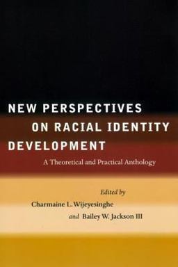 New Perspectives on Racial Identity Development A Theoretical and Practical Anthology  9780814793435 Front Cover