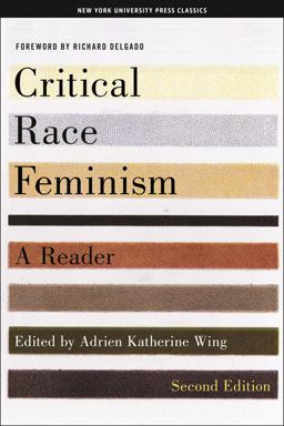 Critical Race Feminism, Second Edition A Reader 2nd 9780814793947 Front Cover