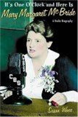It's One o'Clock and Here Is Mary Margaret Mcbride A Radio Biography  9780814794012 Front Cover