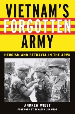 Vietnam's Forgotten Army Heroism and Betrayal in the ARVN  9780814794678 Front Cover