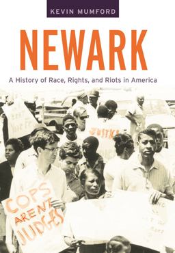 Newark A History of Race, Rights, and Riots in America  9780814795637 Front Cover