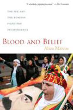 Blood and Belief The PKK and the Kurdish Fight for Independence  9780814795873 Front Cover