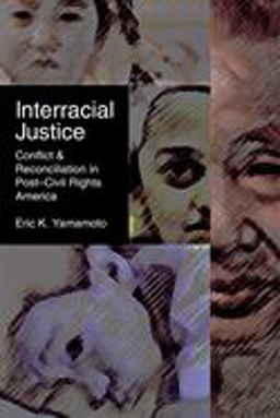 Interracial Justice Conflict and Reconciliation in Post-Civil Rights America  9780814796962 Front Cover