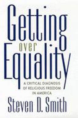 Getting over Equality A Critical Diagnosis of Religious Freedom in America  9780814797945 Front Cover