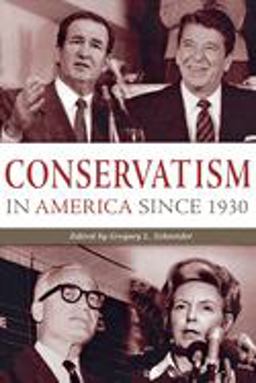 Conservatism in America Since 1930 A Reader  9780814797990 Front Cover