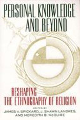 Personal Knowledge and Beyond Reshaping the Ethnography of Religion  9780814798034 Front Cover