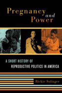 Pregnancy and Power A Short History of Reproductive Politics in America  9780814798287 Front Cover