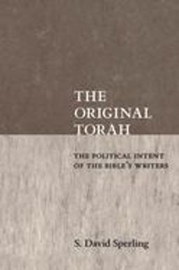 Original Torah The Political Intent of the Bible's Writers  9780814798331 Front Cover