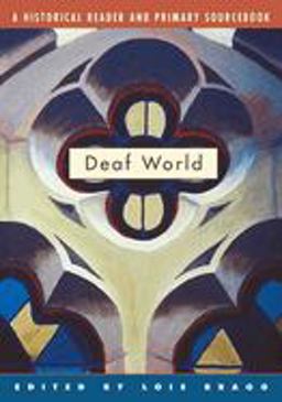 Deaf World A Historical Reader and Primary Sourcebook  9780814798539 Front Cover