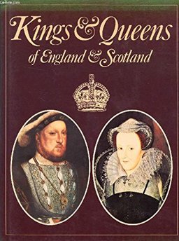 Kings and Queens of England and Scotland